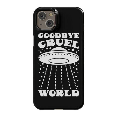 Goodbye Cruel World Phone Case